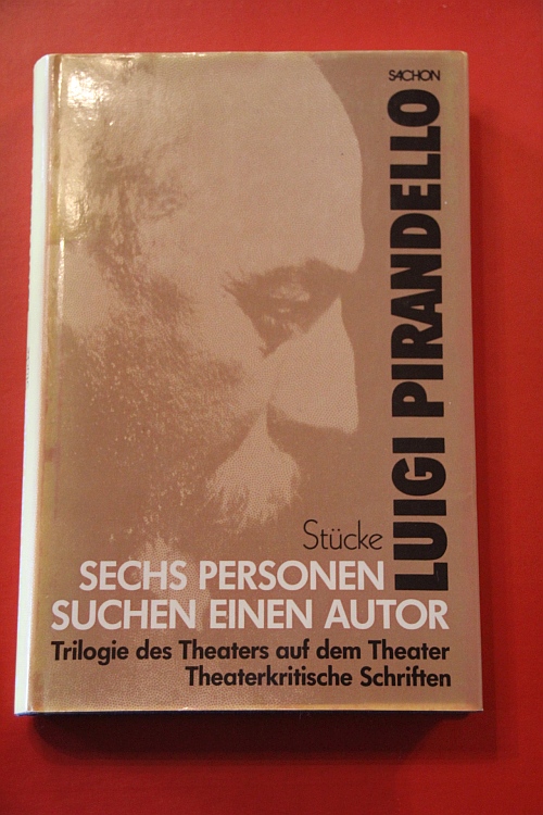 Luigi Pirandello - Sechs Personen suchen einen Autor , Sachon, Mindelheim - ISBN 3-923493-38-X