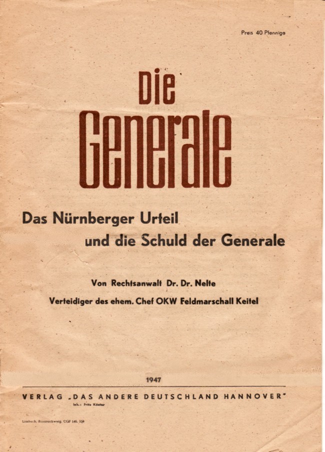 Rechtsanwalt Dr. iur. Dr. rer. pol. Otto Nelte : Die Schuld der Generale